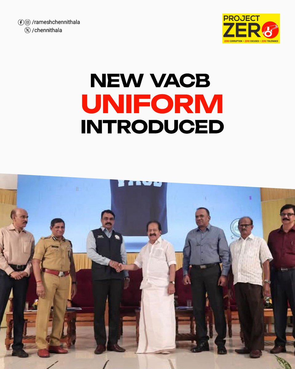 chennithala's tweet photo. Technology must help us fight corruption faster, smarter and with greater accountability.

Launched VACB Suite 3.0, the new digital case and enquiry management system developed by Kerala’s Vigilance & Anti-Corruption Bureau under Project Zero.

The platform will strengthen digital monitoring of cases and enquiries, supervisory oversight and secure management of records.

A system estimated to cost around ₹80 lakh was developed by VACB’s own technical team without additional expenditure.

I also presented the Badge of Honour to officers for excellence in vigilance investigation and introduced the new VACB uniform.

Technology must strengthen accountability. That is the purpose of Project Zero.

#ProjectZero #KeralaVigilance