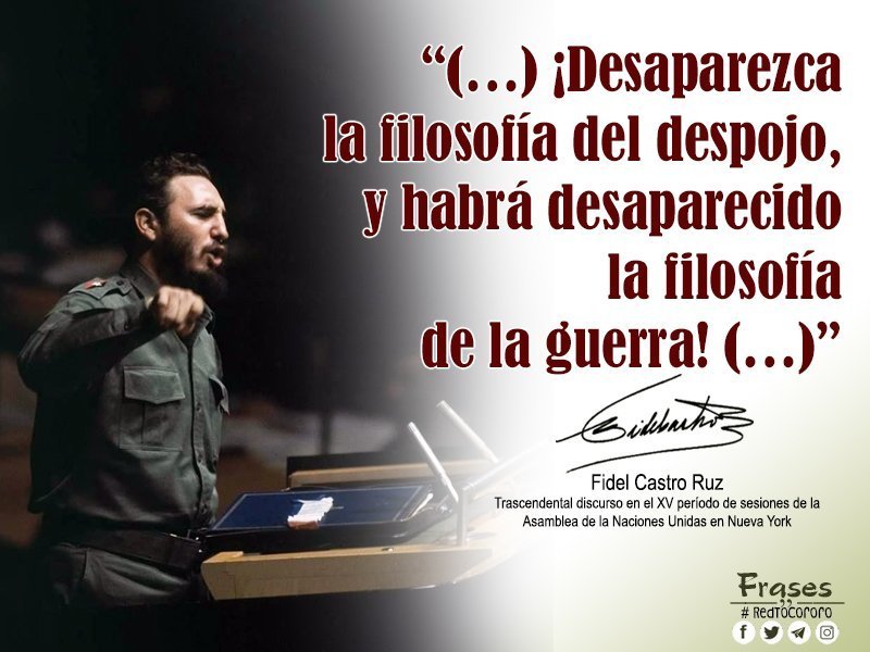ContraloriaCA's tweet photo. #Fidel expresó ante la ONU la posición de la Revolución cubana frente a la agresión imperialista y condenó las desigualdades, injusticias y vasallajes que predominaban en el mundo; desaparezca la filosofía del despojo y desaparecerá la filosofía de la guerra, subrayó.
#Cubaw https://t.co/5X1MkhQHMq