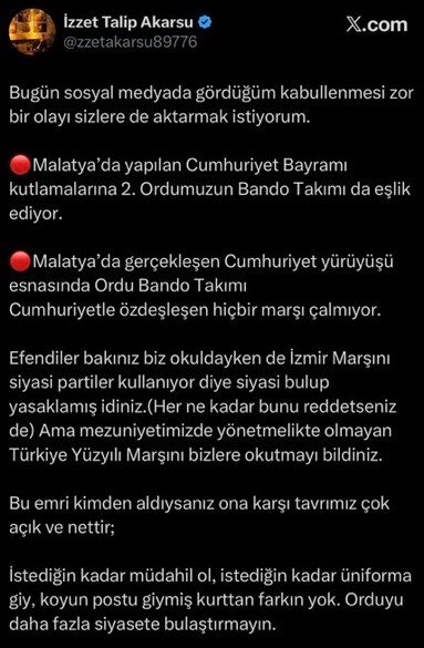 zzetakarsu89776's tweet photo. Bugün devletin resmi televizyon kanalında, Dezenformasyonla Mücadele Merkezi’nin katkısıyla hazırlanan 166 saniyelik bir yayında, 30 Ağustos 2024 mezuniyet törenimizin ardından yaşananlar “korsan eylem” olarak nitelendirilmiş; 30 Ekim 2025 tarihli sosyal medya paylaşımım üzerinden de devletin ve Türk Silahlı Kuvvetlerinin itibarını zedelediğim ileri sürülmüştür.

Buradan açıkça soruyorum: Hangi belgeye, hangi delile ve hangi hukuki dayanağa dayanarak?

“Korsan eylem” dediğiniz olay hakkında bu nitelendirmeyi haklı kılan hangi karar vardır? Sosyal medya paylaşımımın hangi cümlesi, hangi kelimesi Türk Silahlı Kuvvetlerinin itibarını zedelemiştir? Bu değerlendirmeyi kim yapmıştır?

Yayında ayrıca, söz konusu marşın seçilmiş bir marş olduğu ve Harp Okulu mezuniyet gününde söylenmesinin “doğal” olduğu ifade edilmektedir. Ben hiçbir zaman bu marşın söylenmesinin doğal olup olmadığını tartışmadım. Ben, bu uygulamanın ilgili yönetmelikte yer alıp almadığını sordum. Soruyu değiştirmek yerine, sorunun kendisine cevap verilmelidir.

Türk Silahlı Kuvvetlerinin itibarı, insanların soru sormasıyla zedelenmez. Kurumsal itibar; hukuka bağlılıkla, adaletle, tutarlılıkla korunur.

Bu nedenle ilgili kurumlara çağrım nettir:

Belge varsa açıklayın.
Delil varsa ortaya koyun.
Yönetmelikte hüküm varsa maddeyi gösterin.
Hukuki dayanak varsa paylaşın.

BEN SUSTURULMAYI DEĞİL, ADALETİN TESİS EDİLMESİNİ İSTİYORUM. 

Yapılmaya çalışılanın ne olduğunun gayet farkında olarak son söz olarak diyorum ki: Yaşasın Cumhuriyet