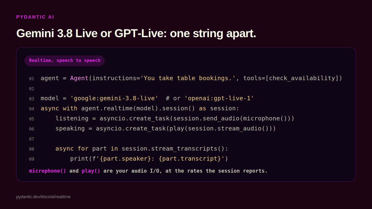 Pydantic AI realtime example showing the same live agent session pattern for Gemini 3.8 Live and GPT-Live with streamed transcripts and tool calls