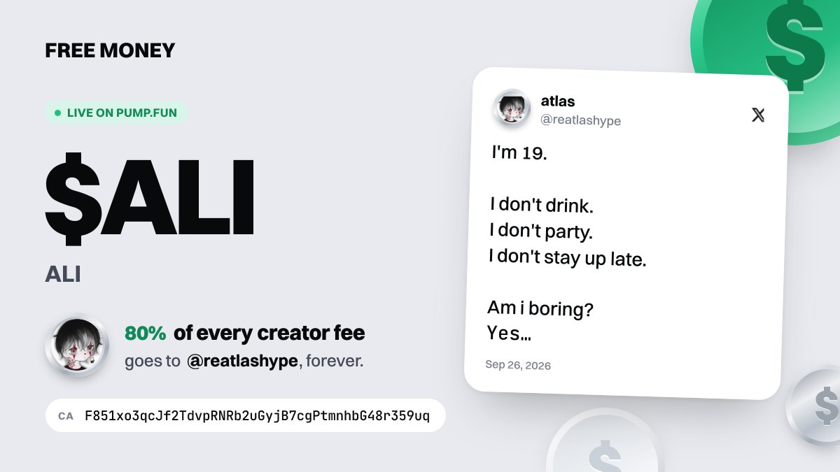FreeMoney_X's tweet photo. @divinity1442293 @reatlashype $ALI is live on pumpfun. 80% of every trade's creator fee is booked to @reatlashype. @reatlashype: sign in with X at FREE MONEY to claim (link in our bio).

CA: F851xo3qcJf2TdvpRNRb2uGyjB7cgPtmnhbG48r359uq https://t.co/Som5LnLGLo