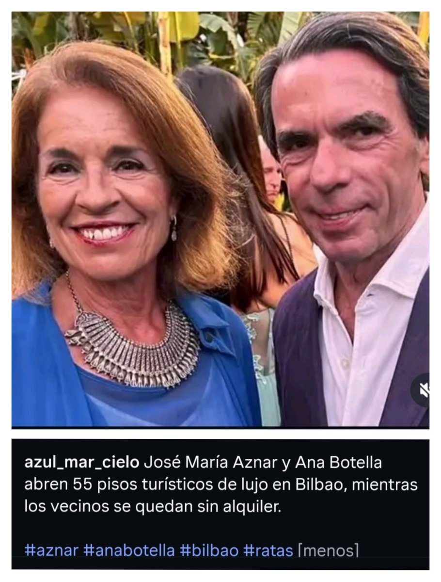 Santies77's tweet photo. Los emprendedores. Aznar y Botella, abren 55 pisos turísticos en Bilbao, y los vecinos se quedan sin alquiler. https://t.co/lr0hlKw6Nv