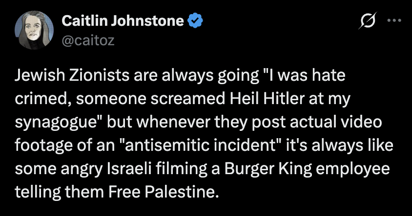 caitoz's tweet photo. See this is what I'm talking about. We're told there's an epidemic of "antisemitism" in our society and Zionists are always claiming hate crimes happened to them, but whenever there's actual footage it's always stuff like "man said Free Palestine to notorious genocide apologist." https://t.co/cQISk5TTRi