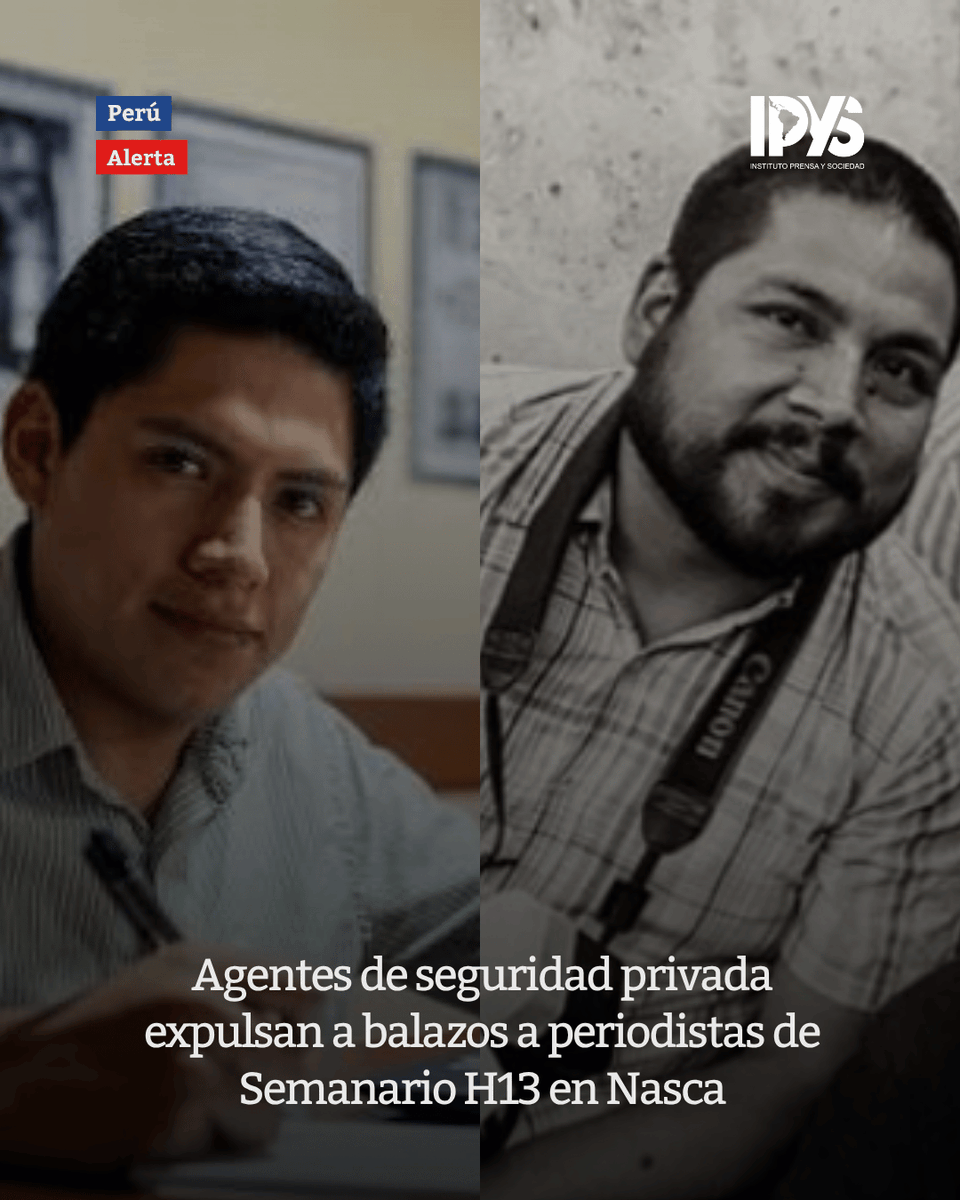 IPYS's tweet photo. 🚨#ALERTA🇵🇪: Agentes de seguridad privada expulsan a balazos a periodistas @AdrianSarriaMu y @Czamalloa13 de @ensustrece en Nasca, Ica. 

👉IPYS condena la agresión violenta contra periodistas que investigaban un tema de alto interés público.

🔗https://t.co/Mvv1bqdzwr https://t.co/5lluMOLBDZ