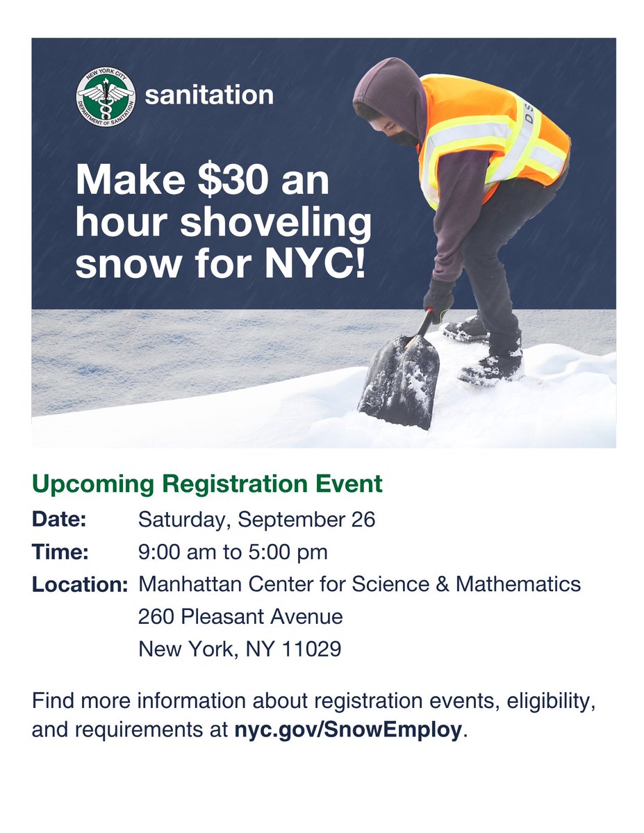 NYCSanitation's tweet photo. Today in Manhattan: 
Register now to become an Emergency Snow Shoveler for upcoming winter storms!

Pay starts $30/hour, there will be paid orientation and a fast-track program for payment. 

We are indoors at: 
Manhattan Center for Science and Mathematics 260 Pleasant Avenue, Manhattan
9AM to 5PM 
If you travel today, please be careful. More info at https://t.co/5ebo1Oxa3Q