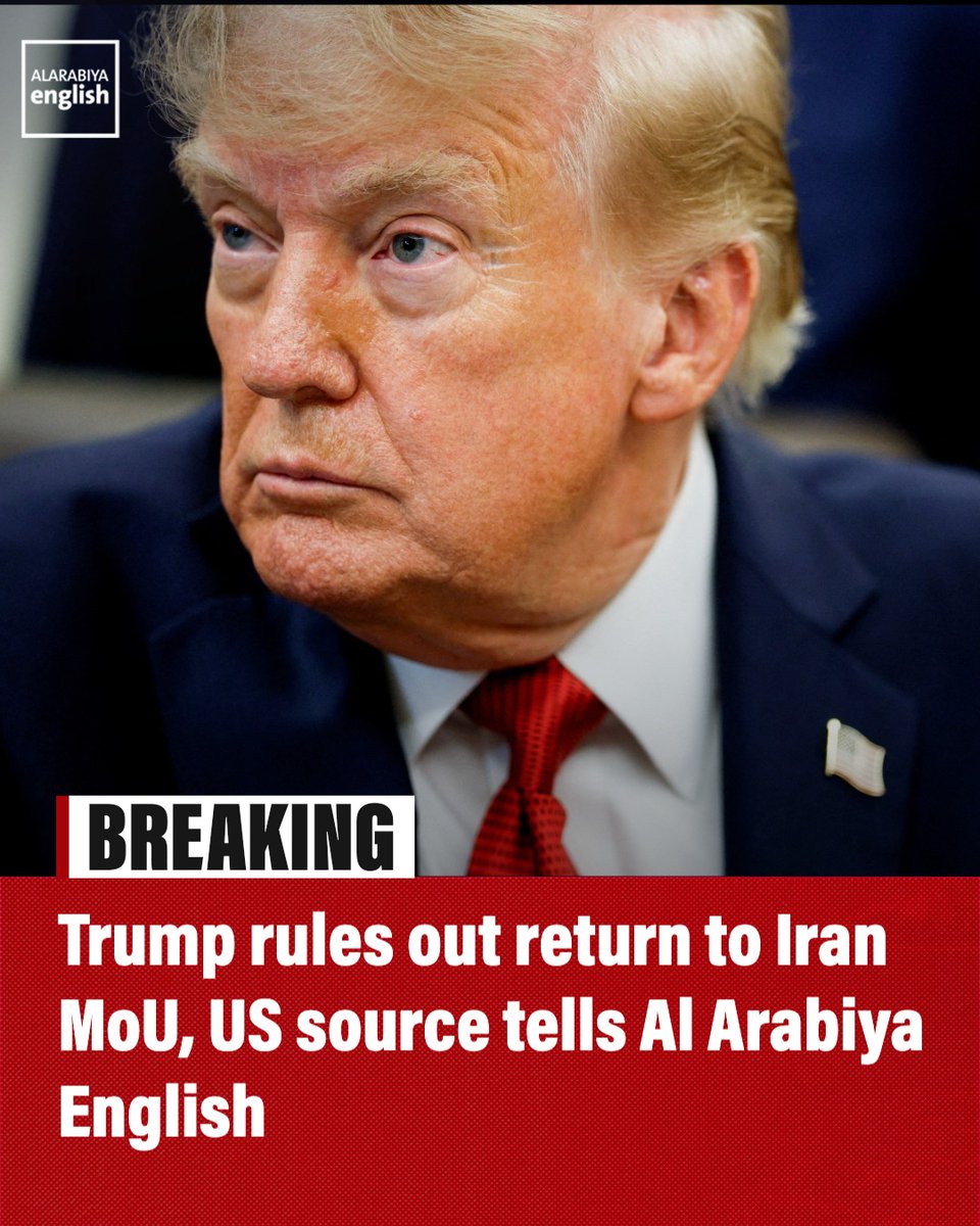 AlArabiya_Eng's tweet photo. 🔴 US President Donald Trump informed the negotiating team that there is no going back to the memorandum of understanding with Iran, a US source tells Al Arabiya English

🔴 The US source says Trump told his team that the Iranian negotiators are not decision makers 

🔴 Trump believes economic pressure is more effective than reaching an agreement with Iran on its current terms, the source says

 🔴 Trump believes lifting economic sanctions on Iran will give it an opportunity to maneuver, the source says

 🔴 The source says that Trump informed the negotiating team that there will be no agreement without first Iranian action