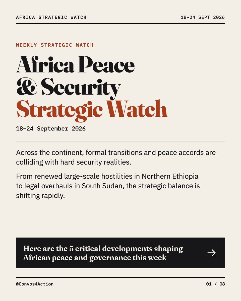 Convos4Action's tweet photo. Africa Peace &amp; Security Strategic Watch | 18–24 Sept 2026

Formal transitions and peace accords are colliding with hard security realities, from renewed hostilities in Northern Ethiopia to legal overhauls in South Sudan.
The developments shaping the week 🧵👇 https://t.co/cnjjn5Fo8J