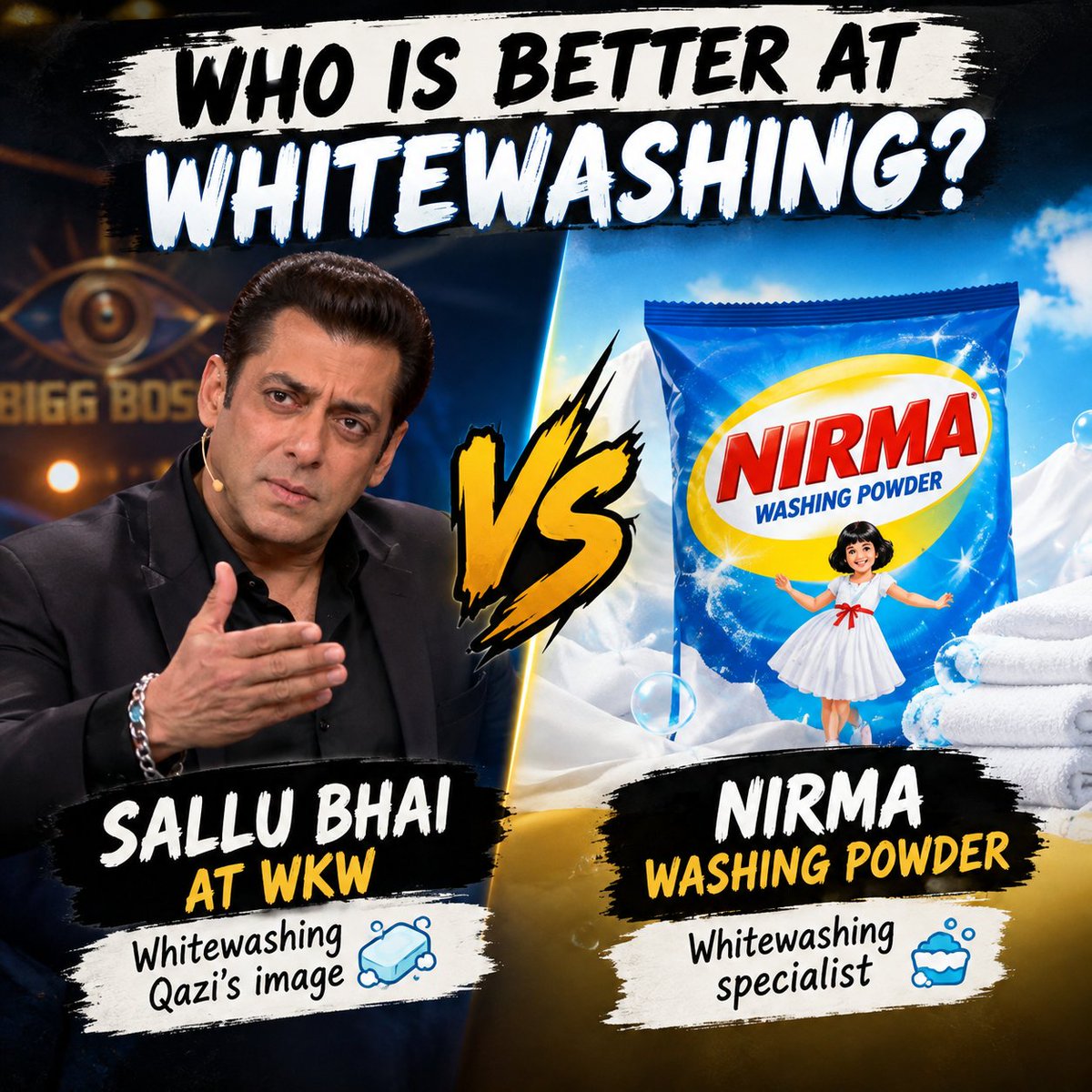 RNTXPukar's tweet photo. Who is better at whitewashing?

Sallu Bhai at WKW  whitewashing Qazi’s image
                   OR
Nirma Washing Powder 🧽

#ScoutOP #BB20 #ScoutArmy #BiggBoss20 https://t.co/YkWNEbaNIR