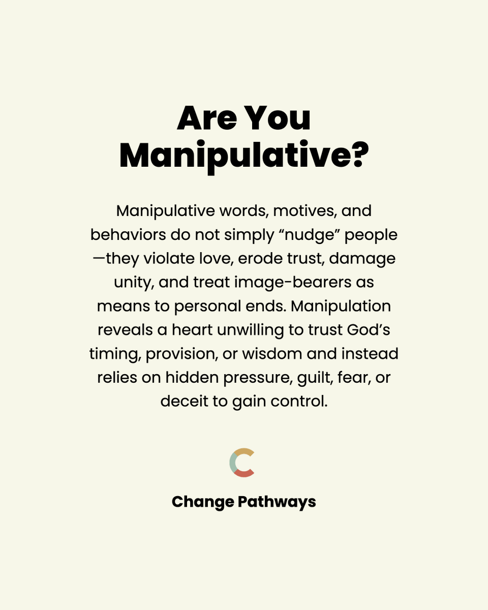 changepathways's tweet photo. Godly sorrow grows when you recognize how manipulation grieves the Lord, harms others, corrupts relationships, blinds the heart, and spreads confusion, hurt, or fear. 

True sorrow arises when you see manipulation not merely as unwise or unhelpful, but as sin against God and neighbor. 

Such sorrow stops keeping silent and brings your hidden schemes into the open before Christ, with no defense of them and no punishing of yourself, for He will not despise a broken and contrite heart.