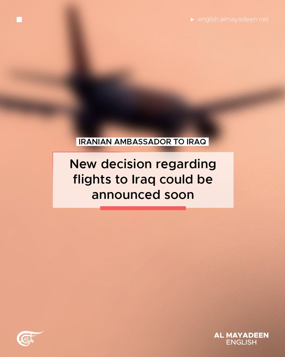 MayadeenEnglish's tweet photo. Iran's Ambassador to Iraq, Mohammad Kazem Al-e Sadegh, says a new decision regarding flights between #Iran and #Iraq could be announced soon, noting that Tehran remains in contact with Iraqi officials and has submitted proposals on the matter.

Al-e Sadegh said approximately 25 flights daily operate from Iran to Najaf, and around 15 flights to Baghdad.

He added that around 12,000 to 13,000 people travel between the two countries via Iranian airlines via these routes, stressing that the figure represents a significant volume of passengers.