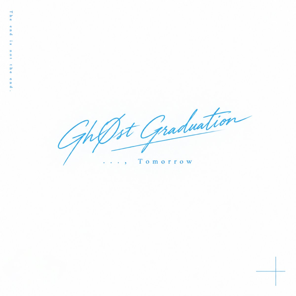 null_T_tcw_JPN's tweet photo. ..., Tomorrow
Last Single

『GhØst Graduation』

Streaming Now.

各種音楽配信サービスにて配信開始。

https://t.co/N3A4eyL9qP 

作詞・作編曲：ずまでスコト（ @z__uma ）
REC / EDIT：WELL HANDS LAB（ @WELLHANDSLAB )
MIX / MAS：ユニ浜（ @yunihama2580 ） https://t.co/mS9Of6Tpaw