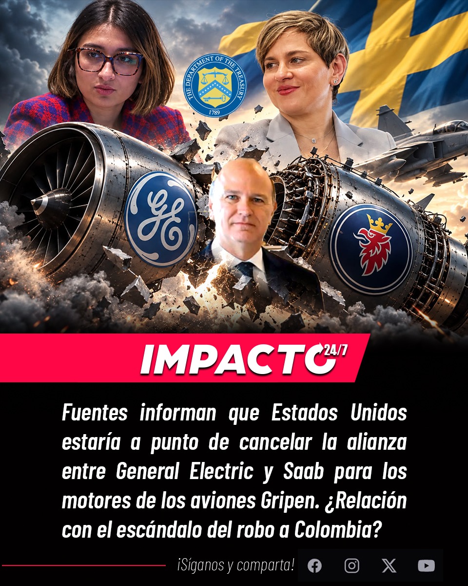 Impacto24_7's tweet photo. 🚨🇺🇲🇸🇪🇨🇴 PRIMICIA | Fuentes informan que EE. UU. estaría por cancelar la alianza de General Electric y Saab para los motores Gripen. ¿Tendrá relación con el escándalo por los sobrecostos y el millonario contrato de Colombia, que salpica a los “Verónicos” y a la familia de Laura Sarabia?