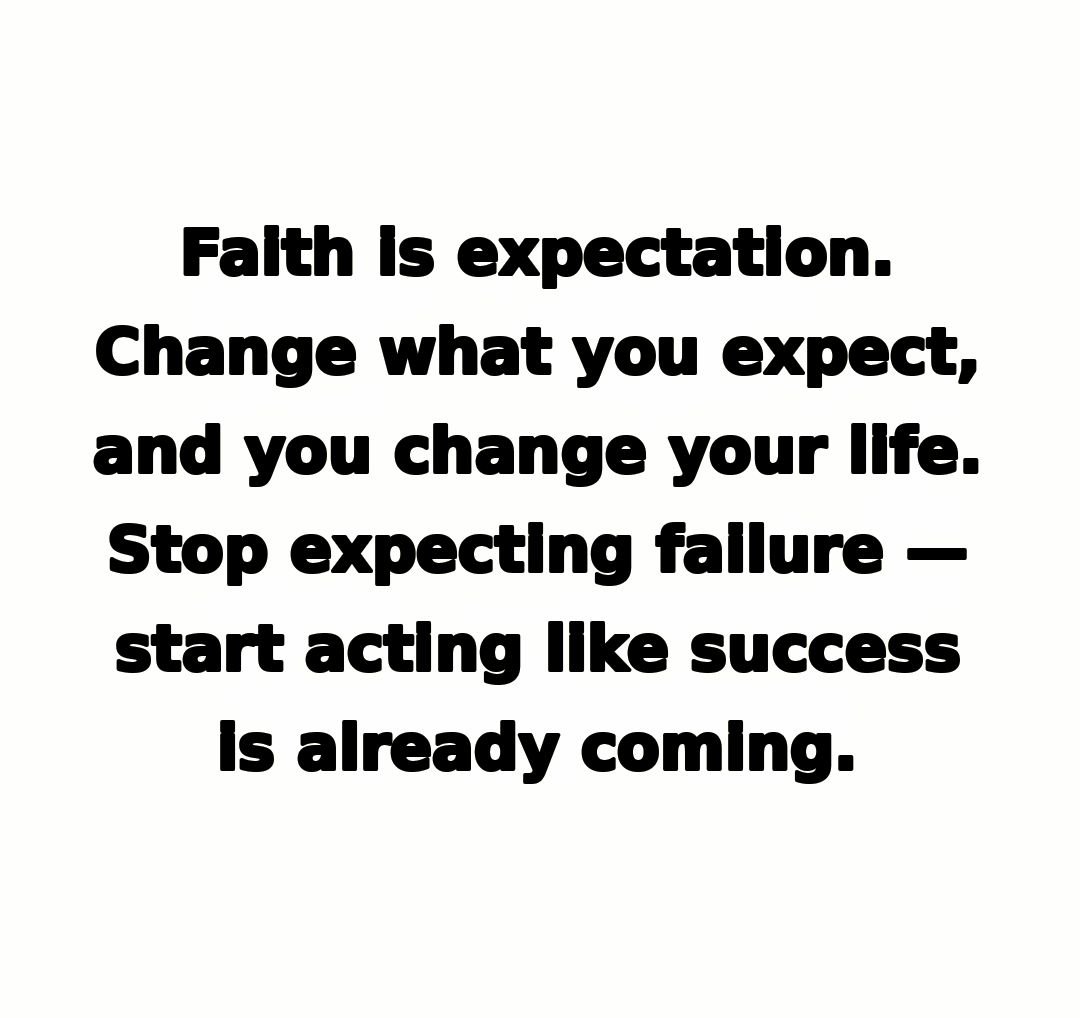 kato20102010's tweet photo. Faith is expectation. Change what you expect, and you change your life. Stop expecting failure — start acting like success is already coming.
#ChangeYourExpectations #FaithIsExpectation #ExpectSuccess https://t.co/a4IQ5Vxvqs