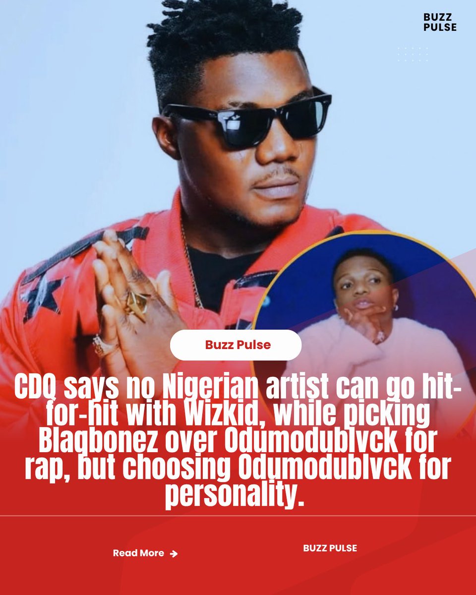 Buzzpulse1_'s tweet photo. CDQ says no Nigerian artist can go hit-for-hit with Wizkid, while picking Blaqbonez over Odumodublvck for rap, but choosing Odumodublvck for personality. https://t.co/2rCCM2tqOr
