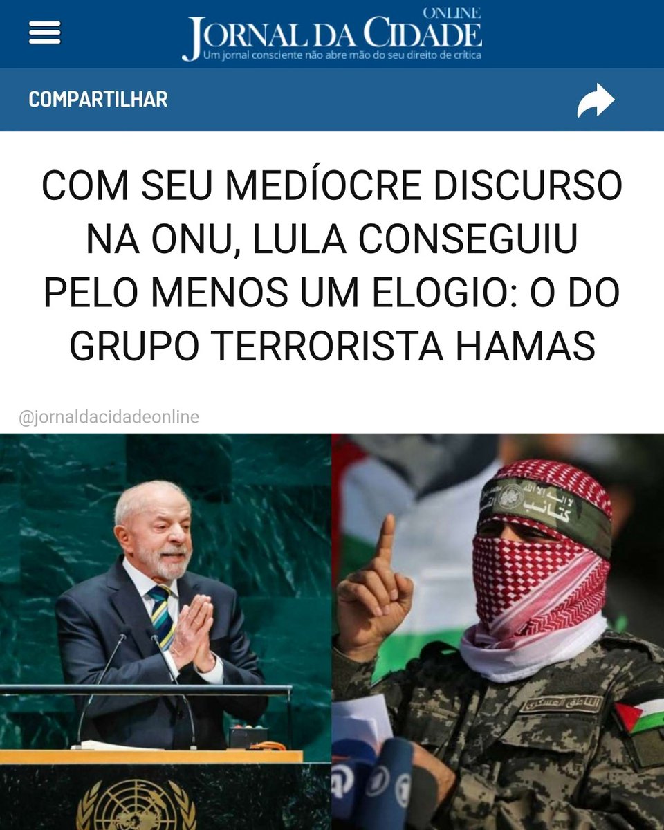 JornalDaCidadeO's tweet photo. COM SEU MEDÍOCRE DISCURSO NA ONU, LULA CONSEGUIU PELO MENOS UM ELOGIO: O DO GRUPO TERRORISTA HAMAS

Lula não se cansa de envergonhar o povo brasileiro.

Em seu discurso na ONU, o petista ganhou um elogio que expõe o seu nefasto alinhamento político.

O grupo terrorista Hamas elogiou publicamente sua fala sobre a guerra em Gaza e afirmou que Lula "escolheu estar do lado certo da história".

Khaled Qaddoumi, representante político do grupo no Irã, classificou como "positiva" a postura do petista e afirmou que Lula estaria em sintonia com a defesa dos direitos dos palestinos.

Ao concentrar suas críticas em Israel e repetir a acusação de "genocídio" contra o governo de Benjamin Netanyahu, Lula recebeu justamente a aprovação de uma organização terrorista que promoveu o ataque de 7 de outubro de 2023, transformando seu discurso na ONU em mais um episódio de uma política externa que acaba encontrando respaldo justamente entre os setores mais radicais do mundo civilizado e que praticam o terror.

Matéria do Jornal da Cidade Online