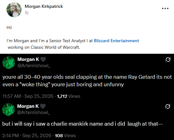 GaysForTrump's tweet photo. Senior Analyst for World of Warcraft Forever at Blizzard thinks silly names like "Ray Getard" are boring and unfunny, but LAUGHED at the name "Charlie Mankirk."

This is what Asmongold, Olympus, and the majority of the community are fighting against! 

Stand strong, brothers! https://t.co/uoByzWsC0n