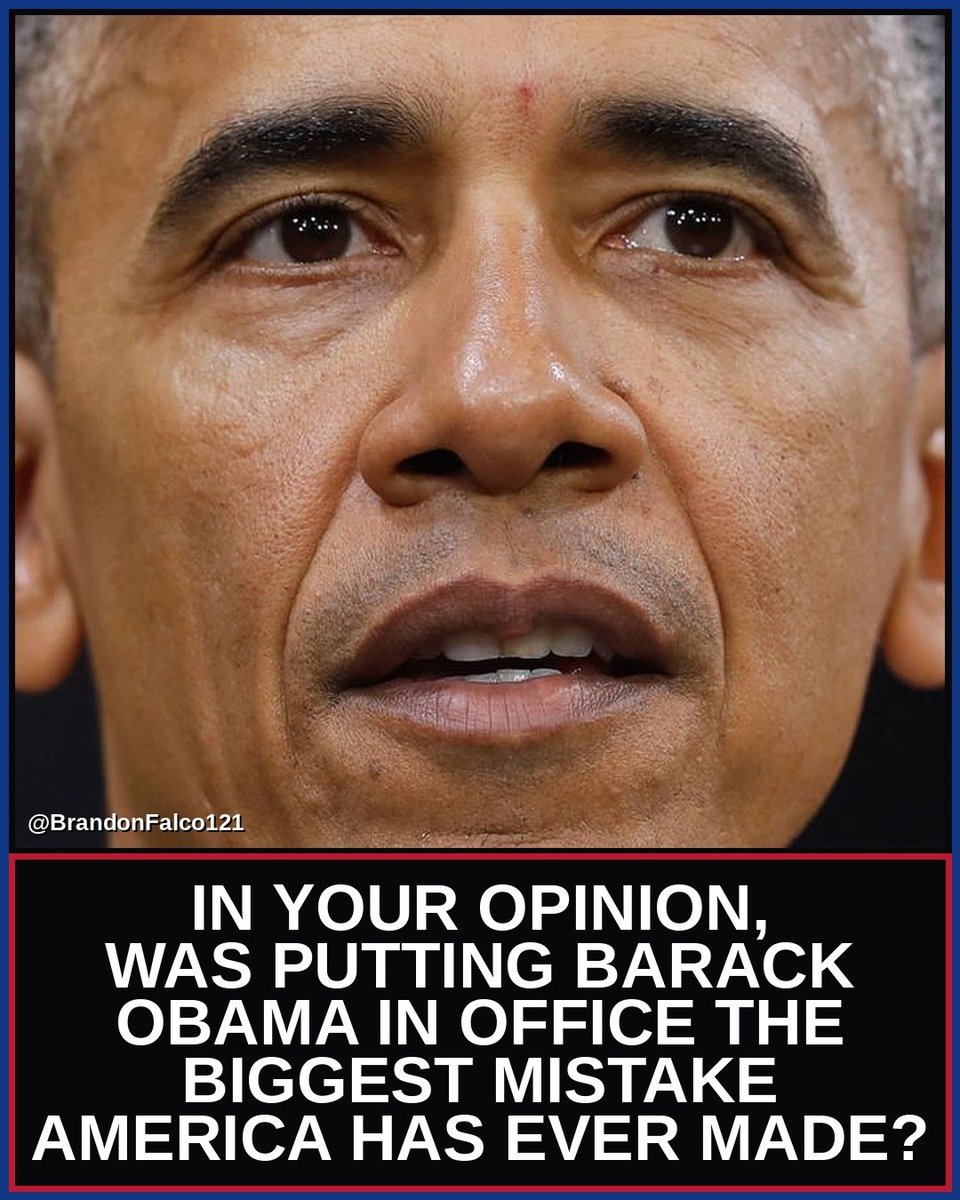 BrandonFalco121's tweet photo. Was putting Barack Obama in office the biggest mistake America has ever made in history? https://t.co/VC10jWcak0