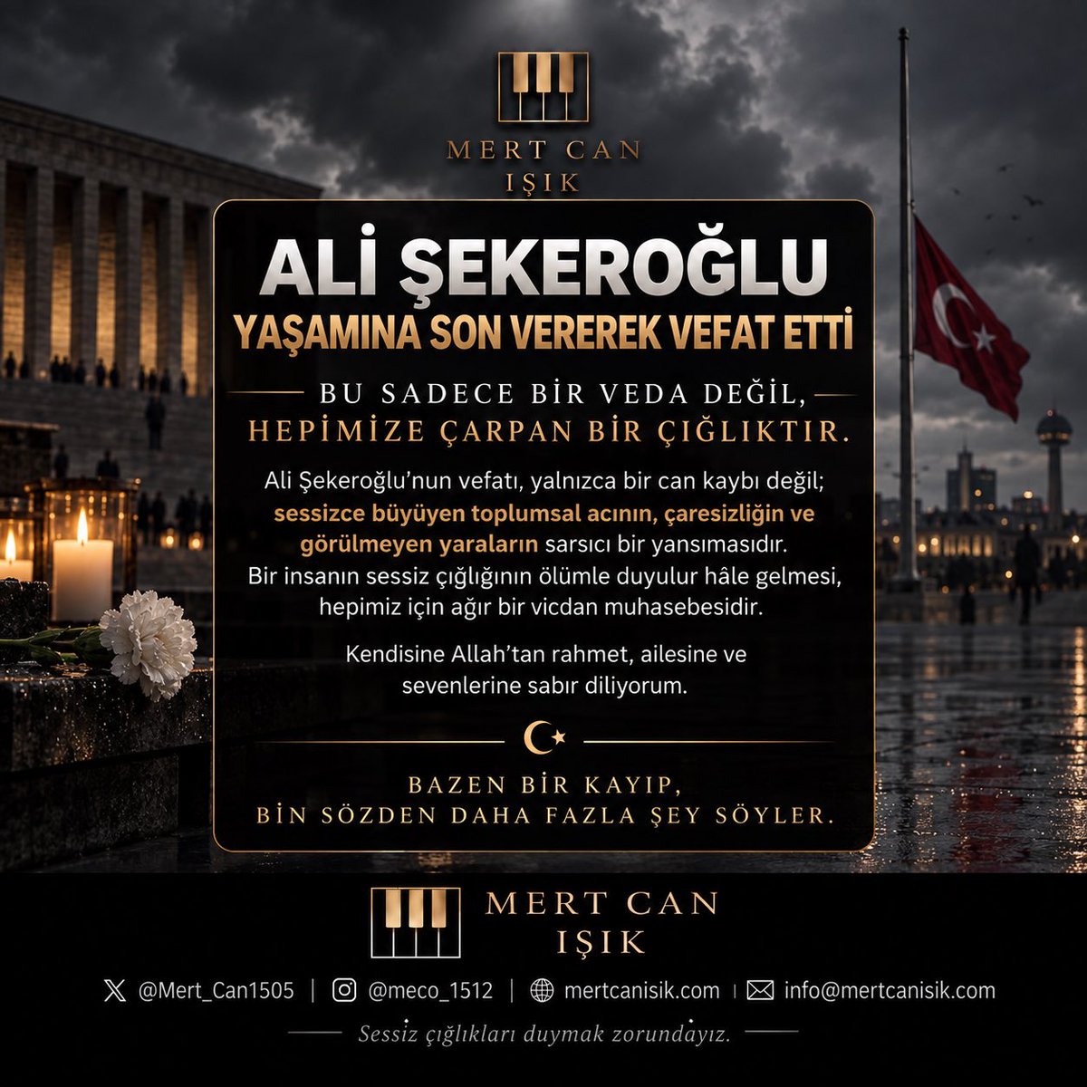 Mert_Can1505's tweet photo. Kendisine rahmet, ailesi ve yakınlarına başsağlığı diliyorum... https://t.co/gaOWGZIhcc