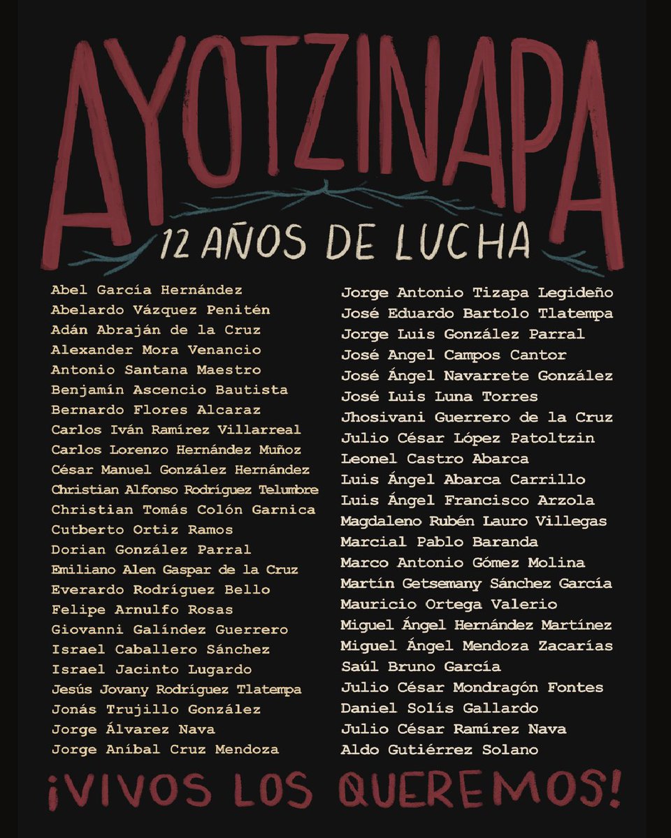 LaRoozs's tweet photo. ¡AYOTZI VIVE! ¡ LA LUCHA SIGUE! 
Han pasado 12 años de la desaparición forzada de los normalistas de #Ayotzinapa
12 años en los que el gobierno no ha hecho más que encubrir al ejército Es importante seguir hablando de Ayotzinapa.
 Es necesario aferrarnos a la memoria. 🔥 https://t.co/Etq2xwVIPV