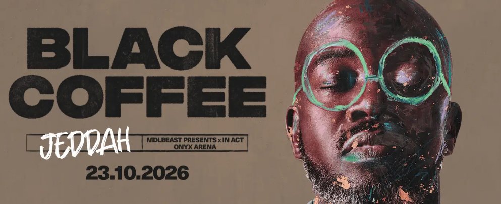 ehgazly's tweet photo. One Of The Best In KSA 🇸🇦
MDLBEAST Presents X IN ACT - Black Coffee
Fri 23 Oct
At ONYX ARENA
Ticket Price :
starts from 68 to 412 USD
#MDLBEAST
#INACT
#BlackCoffee
#KSA 🇸🇦
#ehgazly https://t.co/4a4phmpzIZ