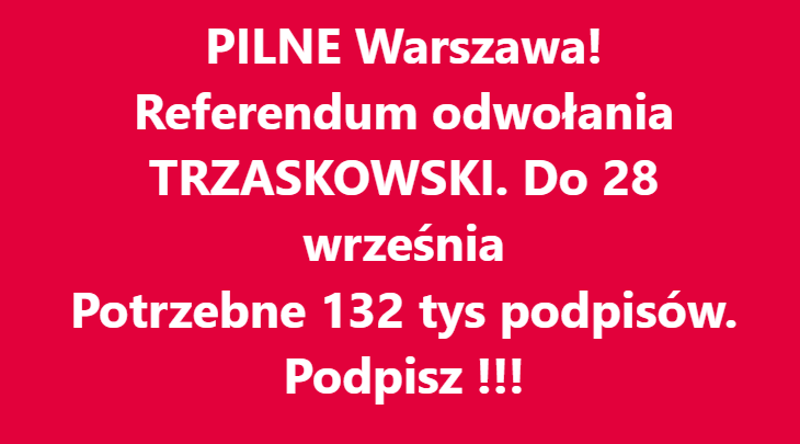 BalliMarzec's tweet photo. PILNE!
Referendum odwołania TRZASKOWSKI.
 Do 28 września potrzebne 132 tys podpisów.
Podpisz !!! Proszę ❤️ https://t.co/uRM3E8tGwk