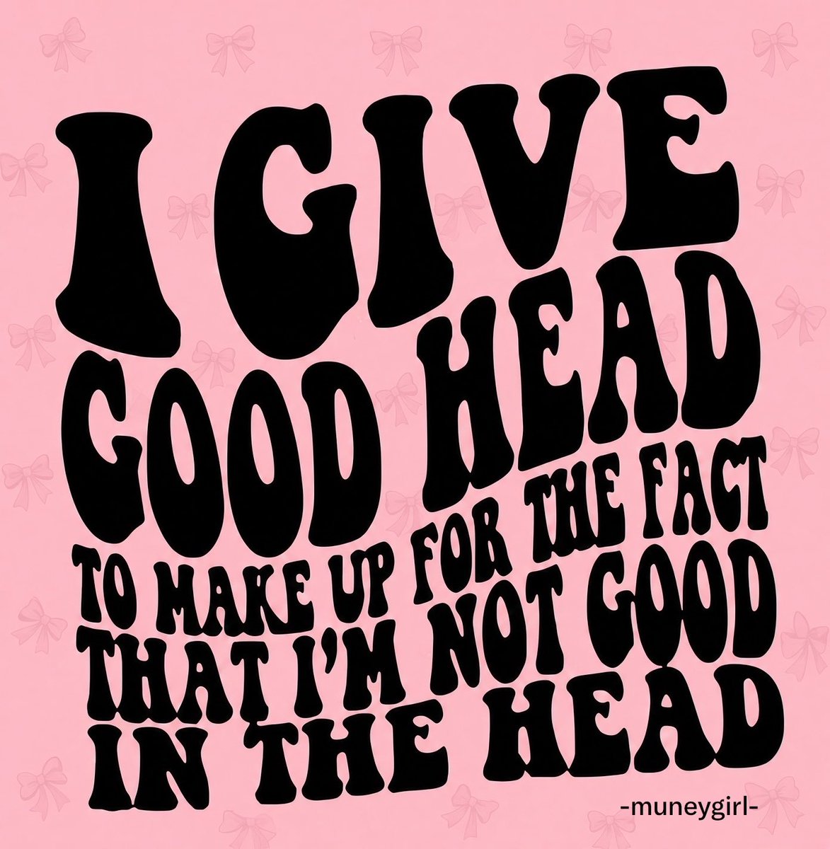 muneygirl's tweet photo. I may be sick in the head but I definitely give good heads 😛 https://t.co/ZoBCiN11jV
