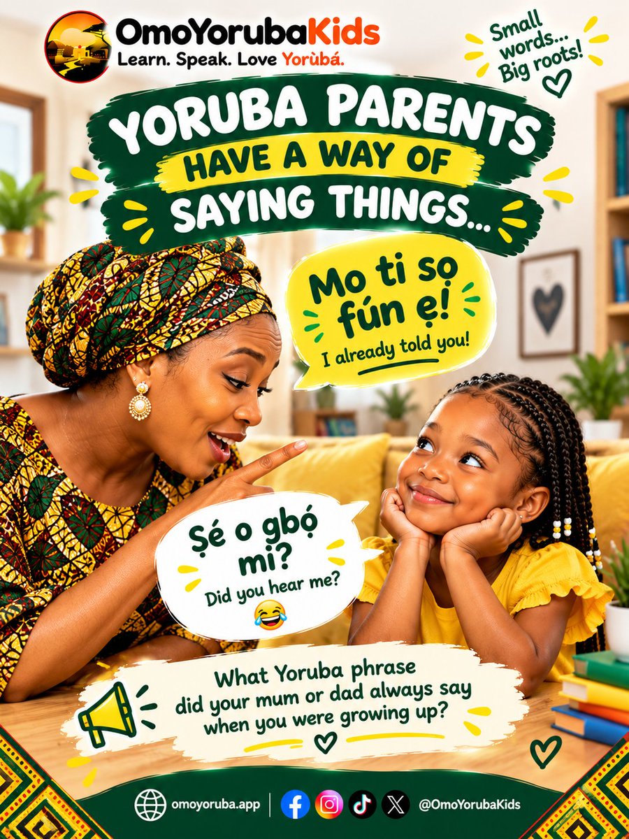 OmoYorubaKids's tweet photo. If you grew up in a Yoruba home, you definitely heard at least one of these!

“Mo ti sọ fún ẹ!”
“Ṣé o gbọ́ mi?” 

Some Yoruba phrases don't need long explanations — the tone alone tells you everything! 

 #YorubaCulture  #YorubaForKids #YorubaDiaspora #OmoYorubaKids https://t.co/giteDugwoj