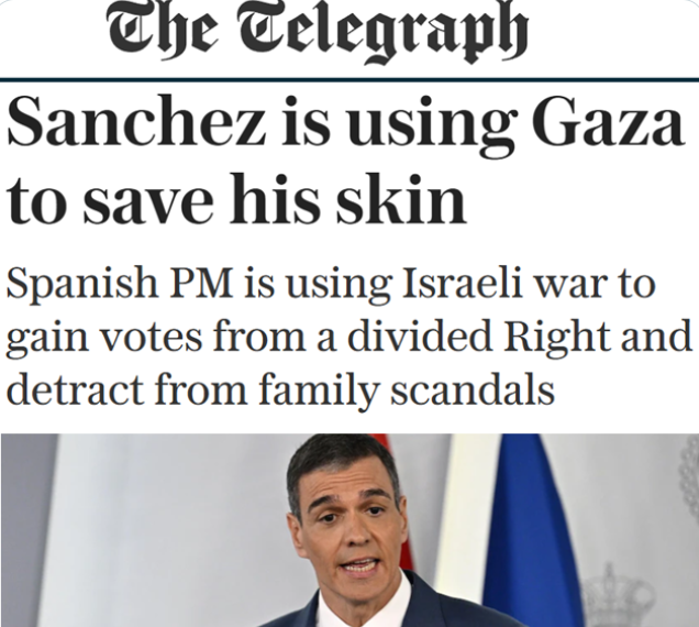 CCivicaCatalana's tweet photo. The Telegraph, diario más influyente de Londres, acusa a Sánchez

"El siempre aprovecha lo de Gaza como cortina de humo. Intenta salvar su piel desviando la atención de un gobierno bajo sospecha de corrupción, nepotismo y fraudes. Se dedica a usar un drama para salvar su carrera" https://t.co/Wj3gwXXlyN