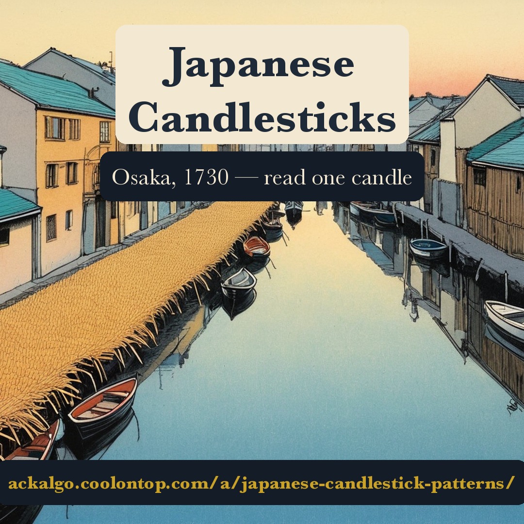 ackalgo's tweet photo. 1730, Osaka: rice traders at Dojima drew the first candlestick charts. Open, high, low, close in one candle.
Free guide 👇
https://t.co/q812UTCNfm
#candlestick #trading #technicalanalysis https://t.co/WBTVZ18Nu5