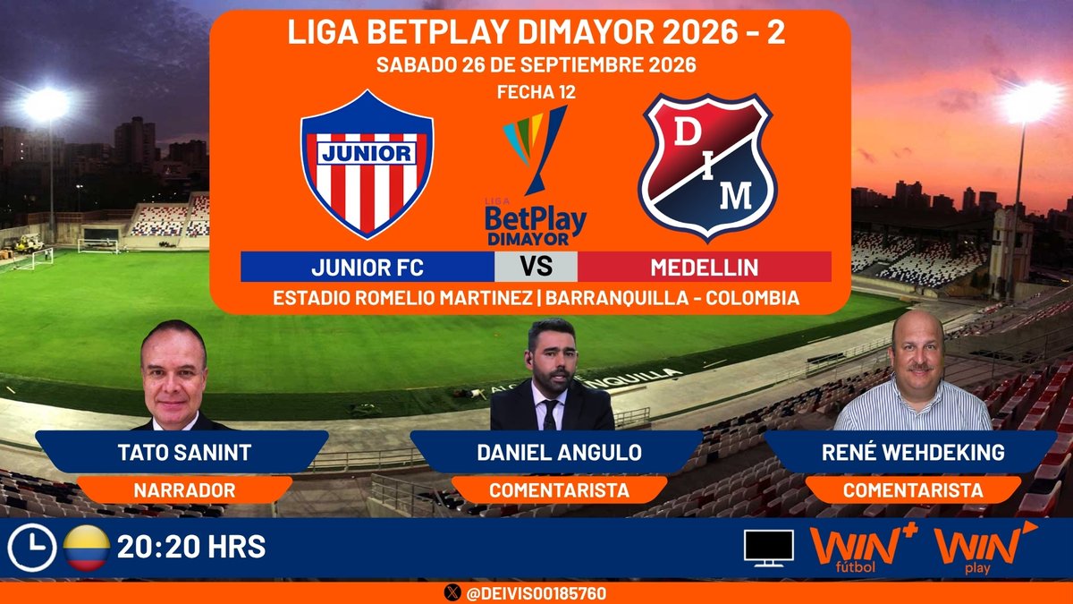 DEIVIS00185760's tweet photo. Liga Betplay Dimayor 2026 -2.
Fecha 12.
Sábado 26 de Septiembre 2026.
@JuniorClubSA Vs @DIM_Oficial 
📺🇨🇴 @WinSportsTV + Futbol.
🎙 @TatoSanint , @DanielAnguloR Y René Wehdeking.
⌚️20:20 HRS.
🏟Estadio Romelio Martínez.
#LALIGAxWIN https://t.co/oLKArcAhBg