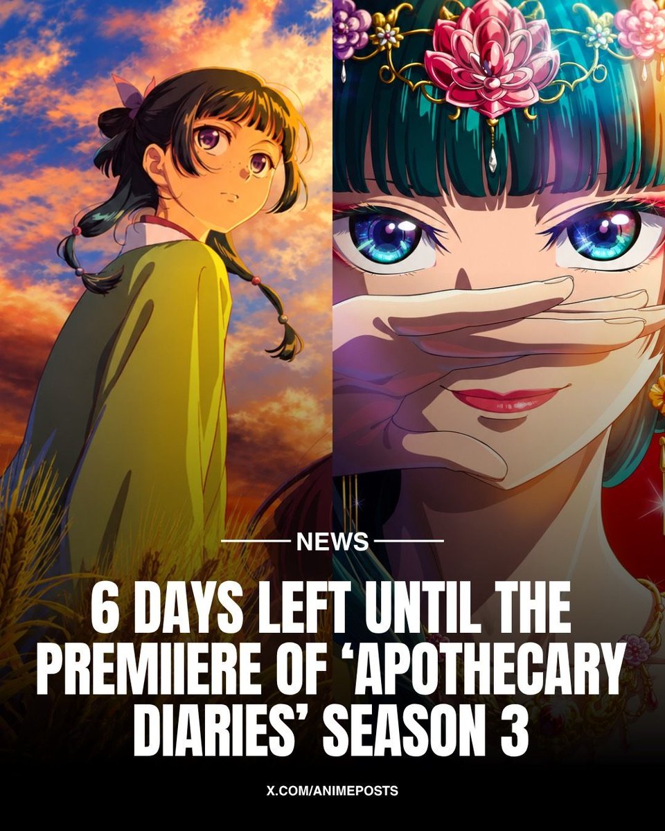 animeposts's tweet photo. The Apothecary Diaries Season 3 Is 6 Days Away

The Apothecary Diaries Season 3 premieres October 2, with Maomao and Jinshi returning for another chapter of the series. https://t.co/CeUDnMBMjv