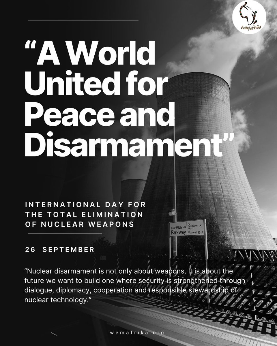 AfrikaWem's tweet photo. Every year on 26 September, it's an opportunity for the global community to reaffirm its commitment to nuclear disarmament and to reflect on the consequences of nuclear weapons for humanity, peace, security, health, development, and future generations.
#wemafrik #weapons #peace https://t.co/2cpjEGFvat