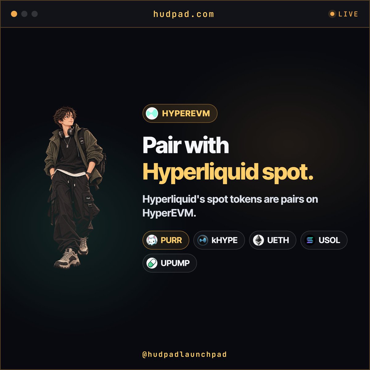 hudpadlaunchpad's tweet photo. Pair with Hyperliquid spot.

PURR, kHYPE, UETH, USOL and UPUMP are pairs on HyperEVM. Launch a coin against any of them. https://t.co/fLyNdyqME0