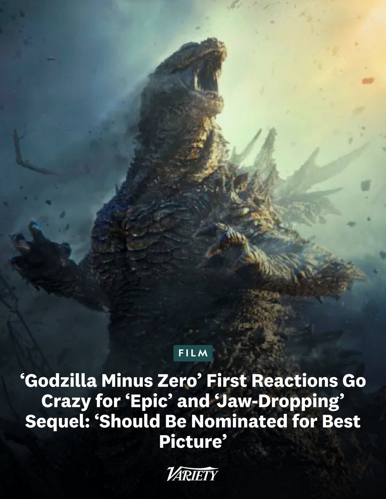Variety's tweet photo. #GodzillaMinusZero first reactions are calling the sequel "jaw-dropping," an "overwhelming achievement" and a “glorious continuation of the first film.”

"Toho should win another Oscar for this film. Should be nominated for best picture."

https://t.co/7AKM6r4RRK https://t.co/XPfDiV6AiD