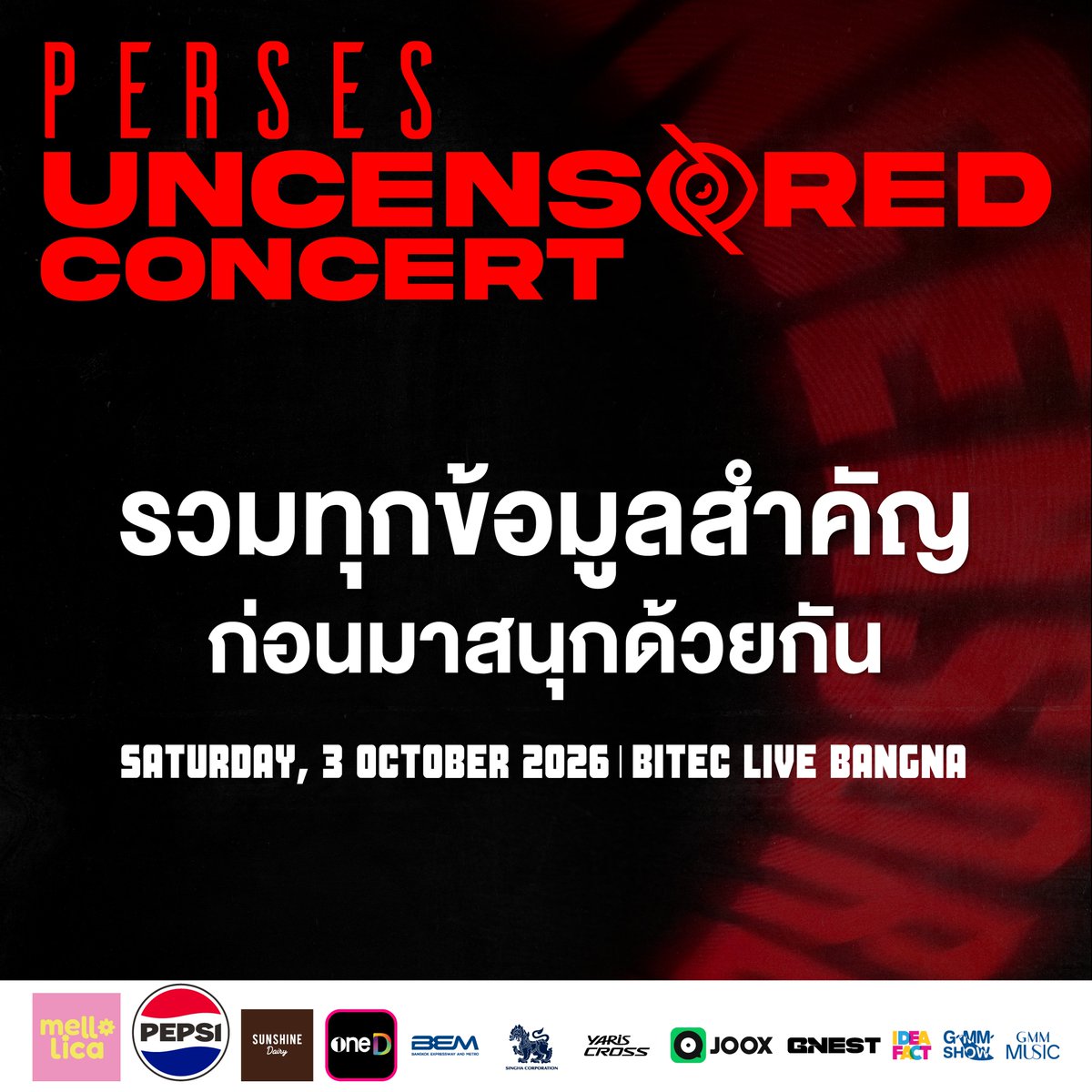 gnest_official's tweet photo. 📣 โพสต์เดียวจบ! รวมทุกข้อมูลสำคัญ
ก่อนมาเจอกันที่ PERSES ‘UNCENSORED’ CONCERT

* ผู้ที่มี E-TICKET อยู่กับตัวมากกว่า 1 ใบ อย่าลืมส���งบัตรให้เพื่อนก่อนเข้างาน โดย E-TICKET ทุกใบจะต้องลงทะเบียนเพื่อรับ BENEFIT พร้อมรับบัตรพลาสติกที่ระลึกหน้างานก่อน

⚠️ การลงทะเบียนบัตรเข้างาน: บัตรเข้างาน 1 ใบ / 1 บัตรประชาชน / 1 หมายเลขโทรศัพท์ / ผู้เข้างาน 1 ท่าน

PERSES ‘UNCENSORED’ CONCERT
🗓️ SAT 3 OCTOBER 2026
📍 BITEC LIVE, BANGNA
🕔 SHOWTIME: 6 PM (ICT)

@perses_official
#PERSES_UNCENSORED
#PERSES_TH
#GNEST
#IdeaFact
#GMMSHOW