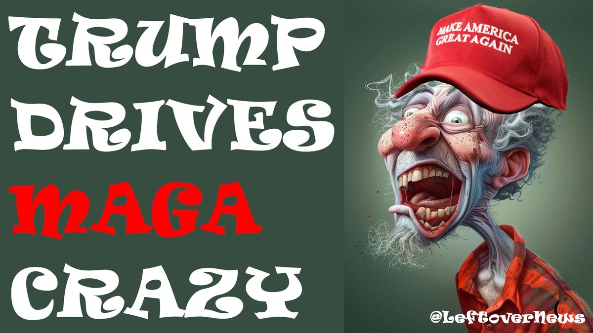 LeftoverNews's tweet photo. @NotAvgLiberal Demented Trump drives #MAGACrazy https://t.co/pxaaUm7a0N