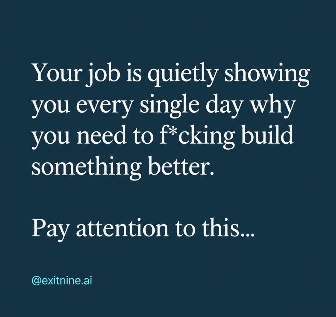 Exitnine_ai's tweet photo. Sometimes the frustration of your job is the clearest sign that you’re ready to build something of your own.

Pay attention to it.

Use that energy to create more freedom, income and control over your future. @aaronknightleyX https://t.co/WUprb65Haw