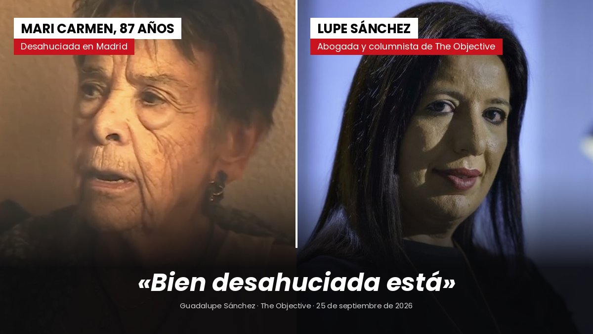 JoseMGarrido's tweet photo. Mari Carmen, 87 años, desahuciada en Madrid. Lupe Sánchez, en The Objective: "Bien desahuciada está".

Es la misma abogada que defiende al juez Peinado, al novio de Ayuso y al rey emérito, y que reclama cientos de miles de euros a @El_Plural para que dejemos de contar la verdad.

Sus palabras la retratan. A nosotros no nos va a callar.

https://t.co/4KXD8c85Ci