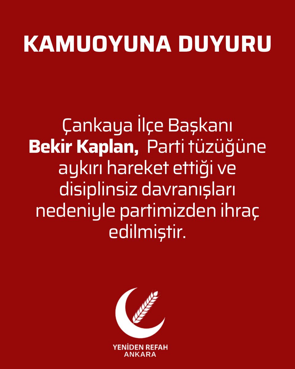 rprefahankara's tweet photo. Çankaya İlçe Başkanı Bekir Kaplan,  Parti tüzüğüne aykırı hareket ettiği ve disiplinsiz davranışları nedeniyle partimizden ihraç edilmiştir. https://t.co/vsLGl9RTSG