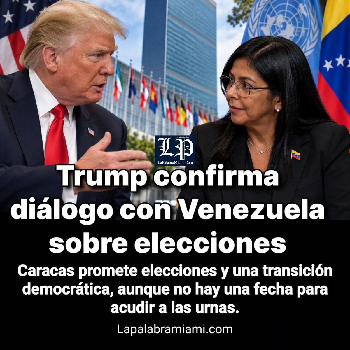 LaPalabraMiami's tweet photo. Trump confirma diálogo con Venezuela sobre elecciones

El presidente Donald Trump, confirmó este sábado que habló directamente sobre la celebración de elecciones en Venezuela con la presidente interina Delcy Rodríguez.
Más: Diario https://t.co/pAMxrXVl8t 

#venezuela #política #elecciones #eeuu