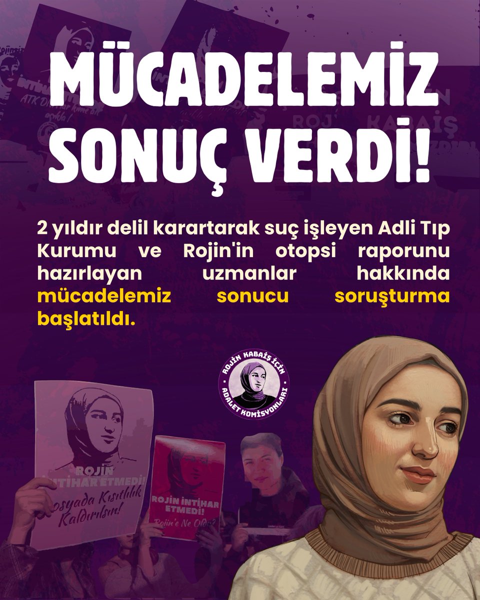 RojineAdalett's tweet photo. 📣MÜCADELEMİZ SONUÇ VERDİ!

2 yıldır delil karartarak suç işleyen Adli Tıp Kurumu ve Rojin'in otopsi raporunu hazırlayan uzmanlar hakkında mücadelemiz sonucu soruşturma başlatıldı. 

Cevap istiyoruz: Adli Tıp Kurumu kimlere korumak için Rojin'in bedeninde bulunan 2 erkek DNA'sını sakladı? Neden Diatom testi yapılmadan ölüm nedeni suda boğulma olarak açıklandı? Rojin'in midesinde bulunan Rocuronium maddesinin üzeri neden örtülmek istendi?

Katilleri ve Rojin'in katledilişinin üzerini örtmek isteyen suç ağını biz kadınlar mücadelemizle yargılatacağız!
#RojiniçinAdalet