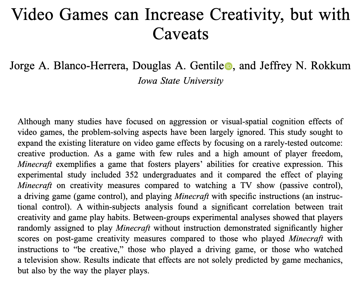 BrandonLuuMD's tweet photo. Minecraft also boosted creative performance compared with watching TV or playing a racing game.

Interestingly, the benefit disappeared when players were told to “be creative.” https://t.co/HiySiUcFy1