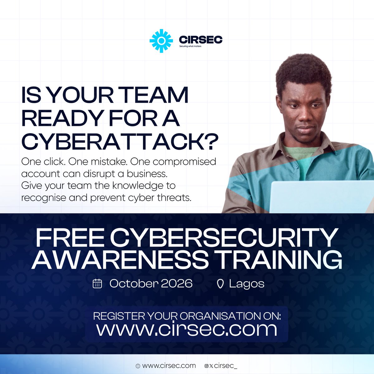 Cirsec_'s tweet photo. 🚨 Is your team ready for a cyberattack?

One click. One mistake. One compromised account can disrupt a business.

Join CIRSEC for a FREE Cybersecurity Awareness Training this October in Lagos. 🔐
📍 Lagos | 📅 October 2026
Register: https://t.co/vYHJHzP12O
#CIRSEC #Cybersecurity https://t.co/4bEYqtz4H0