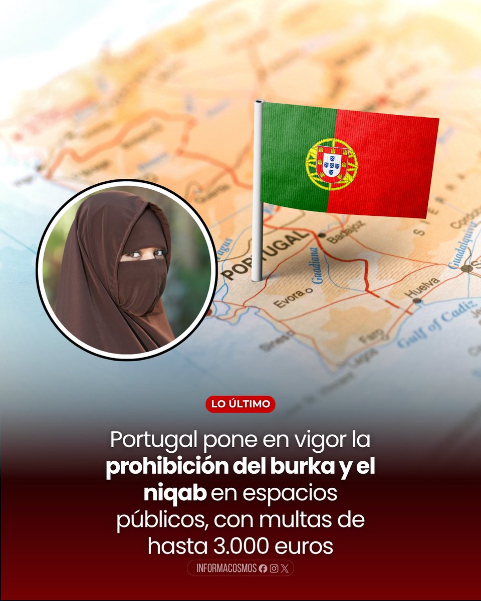 InformaCosmos's tweet photo. 🇵🇹 LO ÚLTIMO: Portugal comenzó a aplicar desde el 23 de septiembre la prohibición de prendas que oculten el rostro en espacios públicos, lo que impide el uso del burka y el niqab en esos lugares.

Quienes incumplan la norma pueden recibir multas de hasta 3.000 euros. Además, obligar a otra persona a cubrirse el rostro puede ser castigado con hasta dos años de prisión.