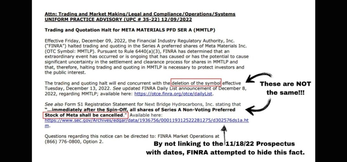 RareDealsHere's tweet photo. Not everyone has 30 minutes to watch the video in the quote post, but let me show some of what you'd learn from watching! @FBI @VP @TheJusticeDept

The irony of a FINRA U3 halt notice being called "Uniform Practice Advisory" is that it's FINRA's claim that they handle similar situations the same way - "Uniform Practice".

The first image shows the 2012 U3 halt of CPMK. This example is very similar to MMTLP because there allegedly was uncertainty regarding the dividend and ex-date (settlement and clearance).

In CPMK, FINRA halted trading, resumed trading, and with their rule 11893 they nullified trades made on certain dates. 

FINRA claims they needed to halt MMTLP to protect hypothetical investors that "MIGHT'VE" been able to open new positions in MMTLP after 12/8, not aware that they wouldn't be entitled to the distribution. But the messaging from brokerages indicates that investors wouldn't have been allowed to make New Buys after 12/8.

So there's that and there's the Rule 11893 that would've allowed FINRA to nullify those transactions, but FINRA instead chose to halt trading for everyone and forcing unreconciled obligations to transfer into a non-tradeable security?

Images 2 & 3 shows that FINRA knows how to work with the issuer and the exchange to modify dates during a halt, and then resume trading. Why wasn't this an option for MMTLP?

Image 4 is the MMTLP UPC Advisory notice. The issue isn't made clear like in the other examples, and instead of providing a plan to resume trading, FINRA immediately made it clear that the halt would end concurrently with the Deletion of the MMTLP Trading Symbol, which meant that the halt would be permanent because Deleting the Symbol makes it impossible to trade. 

FINRA also tried to conflate Symbol Deletion Effective 12/13/22, with Share Cancellation but they conveniently left out that Share Cancellation was to occur on 12/14/22 after the close of business. FINRA introduced this incorrect 12/13/22 date as being the most important date in both MMTLP Corporate Actions and the UPC Advisory notice, but they waited until their March 2023 FAQ to acknowledge that 12/14/22 was the true date of the planned EXCHANGE and MMTLP Share Cancellation.

And when you click the provided link in the MMTLP UPC notice, it takes you to an outdated prospectus that didn't yet include the 12/14/22 date. Yet at the time of the notice there already existed an 11/18/22 version of that same prospectcus that DID include the 12/14/22 after the close of business MMTLP Share Cancellation Date, but NOTHING about a 12/13/22 Symbol Deletion Date.

Why the lack of uniformity!?