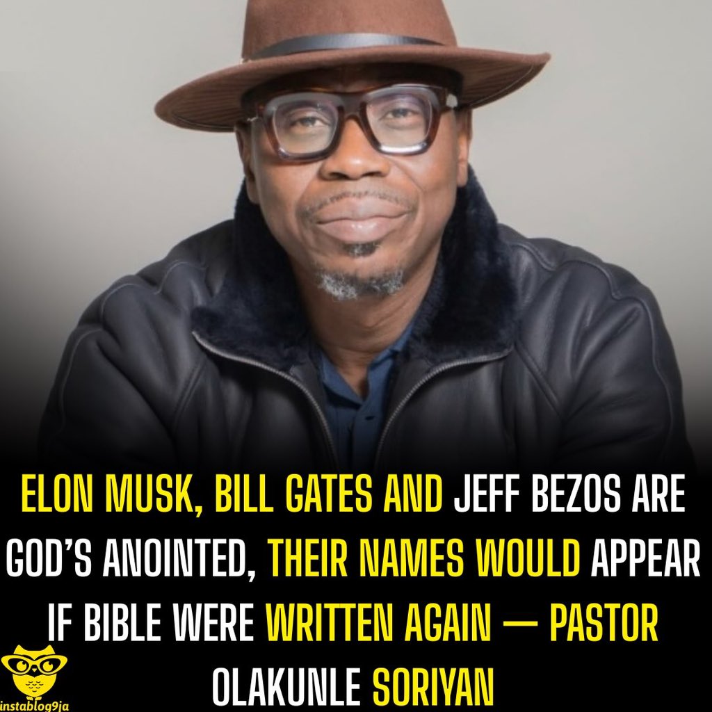 instablog9ja's tweet photo. Elon Musk, Bill Gates And Jeff Bezos Are God’s Anointed, Their Names Would Appear If Bible Were Written Again — Pastor Olakunle Soriyan

Author Olakunle Soriyan has said the names of billionaires Elon Musk, Jeff Bezos and Bill Gates would have appeared in the Bible if the scriptures were being written in the present day.

Speaking during a sermon, Soriyan argued that God can engage and use people even if they are not born again, stressing that the absence of eternity does not mean the absence of purpose in God’s plans.

“God is with Elon Musk, God is with Jeff Bezos, God is with Bill Gates,” he said, questioning what the billionaires had done to suggest that God was not with them.

Soriyan referenced Cyrus in the Bible, asking, “Saying they’re not born again was Cyrus born again when he was called Cyrus, my anointed?”

He urged Christians not to “confuse the lack of eternity for lack of engagements,” explaining that someone does not have to be a Christian before God can use them.

“Just because they don’t have eternity does not mean they are not busy in His hand. Even donkeys are busy in His hands. How much more a whole human being with dominion,” he said.

Soriyan then imagined what the Bible might say if it were being written again, stating, “they won’t write the Bible again, if they will write it again, you will have seen it there: Elon, my anointed. Bill Gates, my anointed. You will have seen it there.”

He concluded by saying that a Christian’s life is not validated by the understanding of fellow believers but “by the testimony of those who are without.”