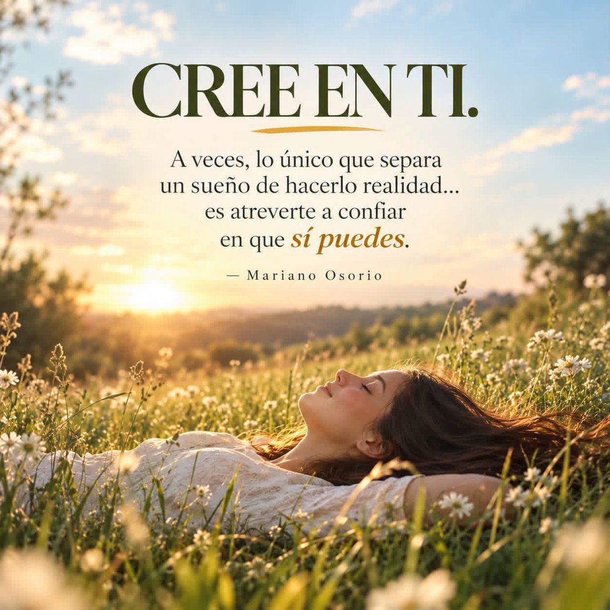 marianoosorio1's tweet photo. Cree en ti… sí puedes

#PiensaPositivo https://t.co/SGMns9a5Tf