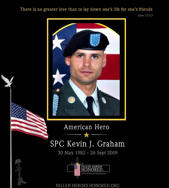 NewsNew97351204's tweet photo. NEVER FORGOTTEN
-----
Specialist Kevin J. Graham of Benton, KY died September 26, 2009 in Kandahar, Afghanistan of wounds suffered when insurgents attacked his vehicle with an improvised explosive device. He was assigned to the 1st Battalion, 17th Infantry Regiment, 5th Stryker Brigade Combat Team, 2nd Infantry Division, Fort Lewis, Wash. Kevinโs unit was serving in the Shah Wali Kot district of Kandahar province; his platoon was tasked with firing mortars and illumination rounds to prevent Taliban fighters from occupying terrain from which they could launch attacks. Kevin spent his last hours on a supply mission that included clearing bombs from culverts to make sure roads were safe for other patrols. A bomb exploded near his vehicle on that mission, killing him.
------
17 years ago today, this 27 yr old Warrior from Benton, Ky., left his wife and stepson to take a new post at the gates of heaven.
Thank you for your sacrifice brother. I am sorry that you left way too soon and you didn't get to experience more days with family. We can never repay you and your family for the sacrifice you have made on our behalf. But, I will commit to telling your story so others can learn of the life behind the sacrifice.
Please take a moment to honor, remember and pray for this American Hero and his family. Take time to read about this Warrior's life told by his family and friends.
Remember everyday is Memorial Day for the families and friends of our Fallen Heroes. Please keep them and our Warriors in your prayers.
If you know the whereabouts of his family please send me a private message with contact info so we can create a Fallen Hero Bible for this American Hero and his family.
Honor, healing and remembrance to you and your family. Stand strong at the gates till we arrive brother!
GODSPEED
In honor and service,