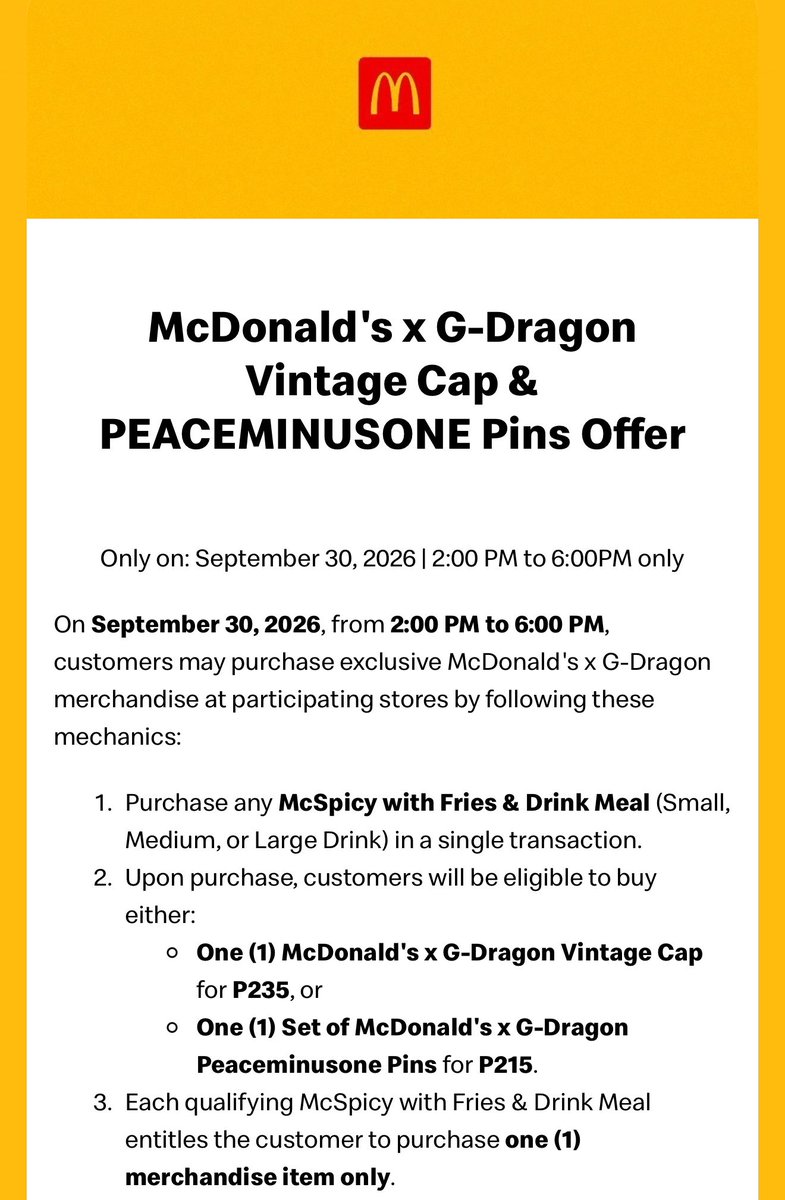 kyohwoah's tweet photo. McDonald's PH x G-Dragon Vintage Cap & PEACEMINUSONE Pins 
 
will be available on September 30, 2026 | 2:00 PM to 6:00PM only!

mechanics: 

1. purchase any McSpicy with Fries & Drink Meal in a single transaction.
2. upon purchase, customers will be eligible to buy either:
◦One (1) McDonald's x G-Dragon Vintage Cap for PhP 235, or
◦One (1) Set of McDonald's x G-Dragon Peaceminusone Pins for Php 215

the merch are available on selected stores only and not available on online food delivery!

see photo/website for other info (participating stores, terms and condition, and etc)

https://t.co/OPJceiI6Nz

#MCDONALDSPH #MCDOPH #GDRAGONPH