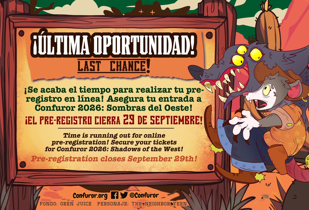 Confuror's tweet photo. 🏜 ¡ÚLTIMA OPORTUNIDAD!

¡El pre-registro para #Confuror2026: Sombras del Oeste termina en unos días! Registrate y asegura tu entrada en esta edición.

📅 ¡El Pre-registro cierra el 29 de Septiembre!

🎟 Consigue tus boletos: https://t.co/yDoZenqZFc

🎨: The Neighbor Yeen https://t.co/FcAXcTUStr